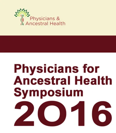 Physicians and Ancestral Health 2016